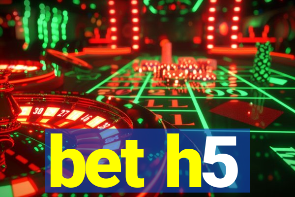 bet h5
